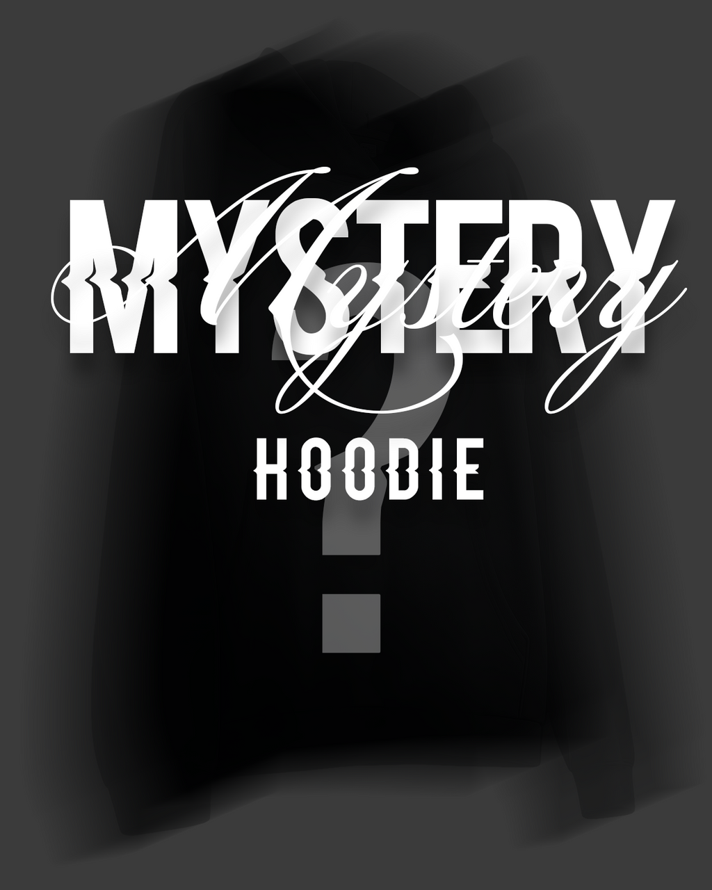 Mystery Hoodie (LAST ONES)