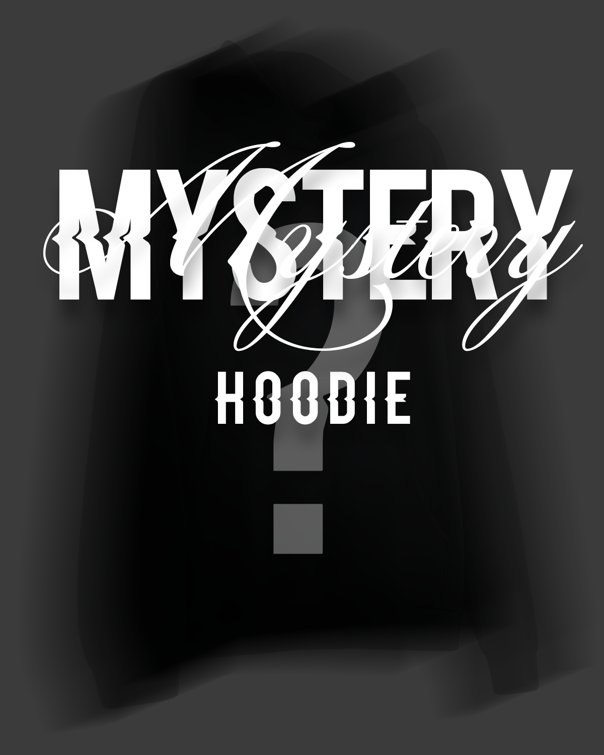 Mystery Hoodie (LAST ONES)